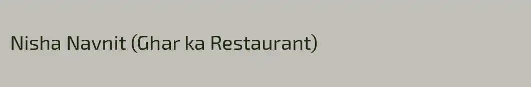 Nisha Navnit (Ghar ka Restaurant)